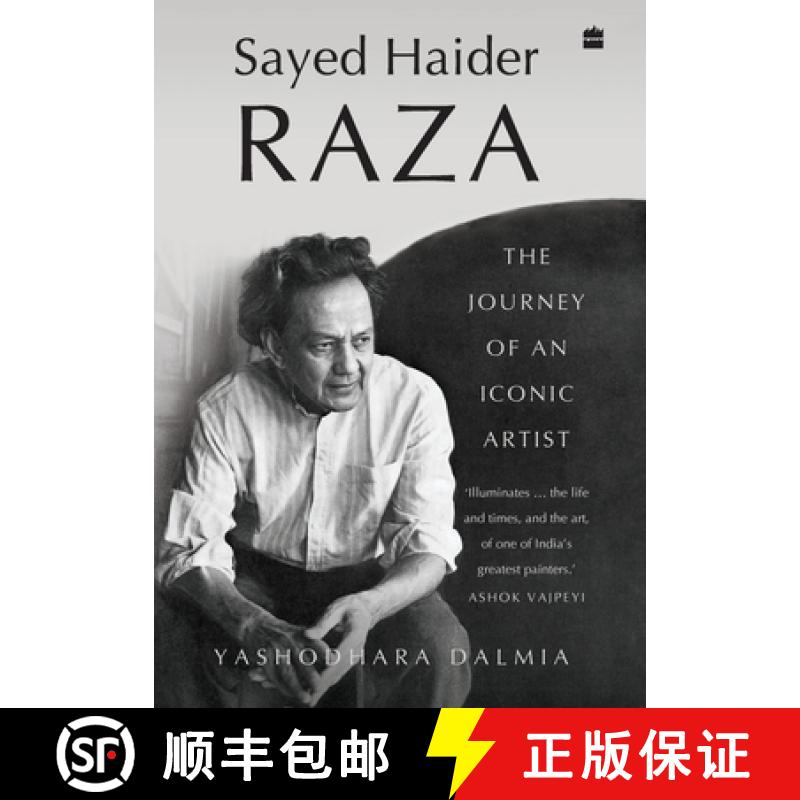 【2-3周达】Sayed Haider Raza: The Journey of an Iconic Artist [9789390351640]