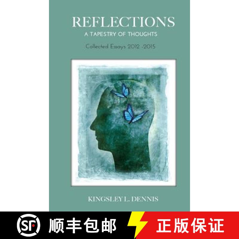【3-4周达】Reflections: A Tapestry of Thoughts: Collected Essays 2012-2015 [9780995481718]