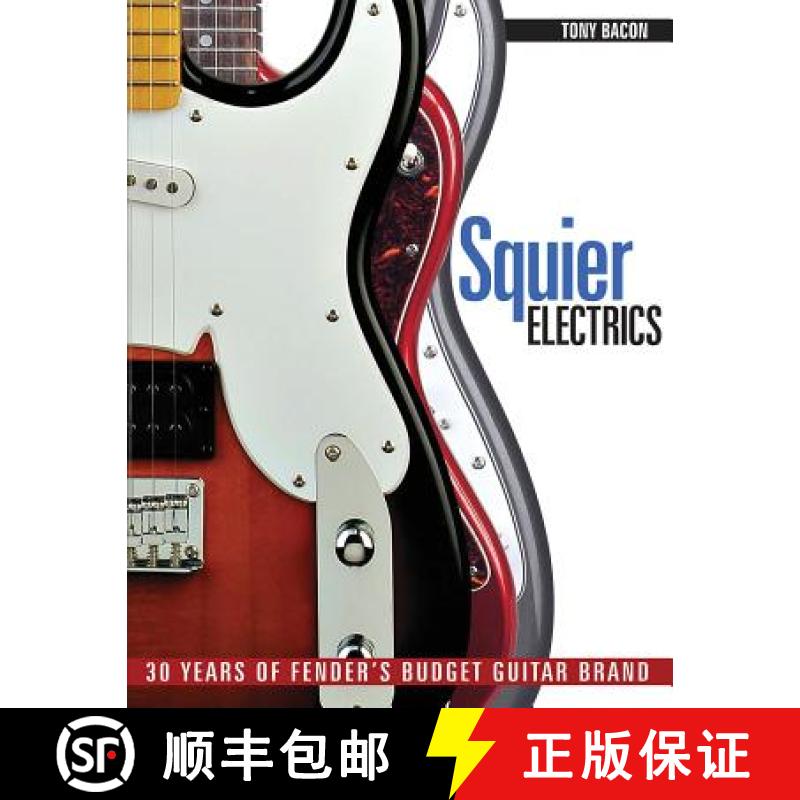 【3-4周达】Squier Electrics : 30 Years of Fender's Budget Guitar Brand [9781617130229]
