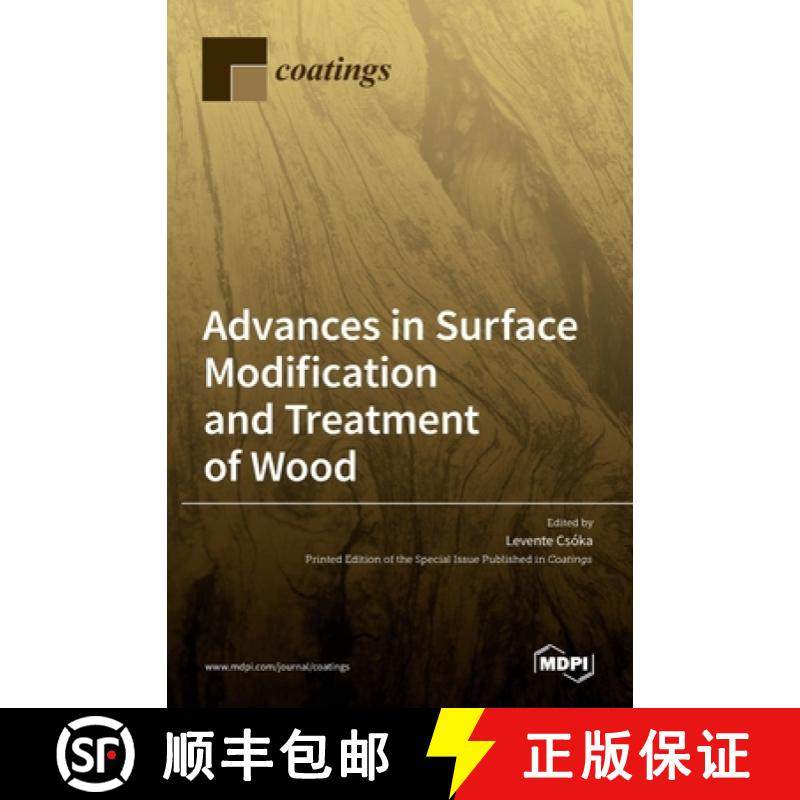【3-4周达】Advances in Surface Modification and Treatment of Wood [9783036509020]