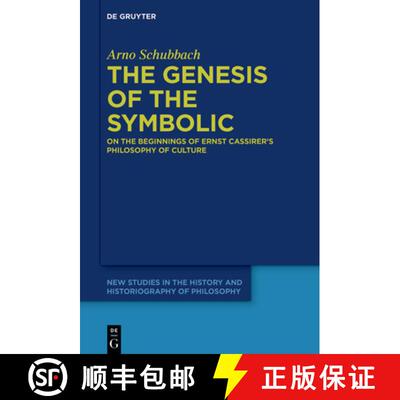 【3-4周达】精装 The Genesis of the Symbolic – On the Beginnings of Ernst Cassirer`s Philosophy of Cu... [9783110607024]