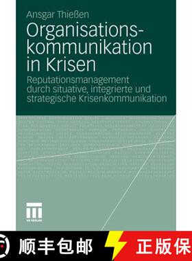 【3-4周达】Organisationskommunikation in Krisen : Reputationsmanagement durch situative, integrierte ... [9783531182391]
