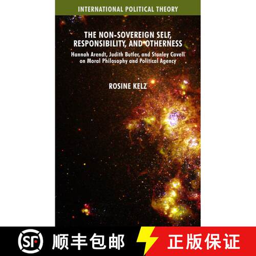 【3-4周达】精装 The Non-Sovereign Self, Responsibility, and Otherness: Hannah Arendt, Judith Butler, ... [9781137508966]