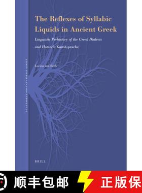预订 The Reflexes of Syllabic Liquids in Ancient Greek: Linguistic Prehistory of the Greek Dialects a... [9789004469730]