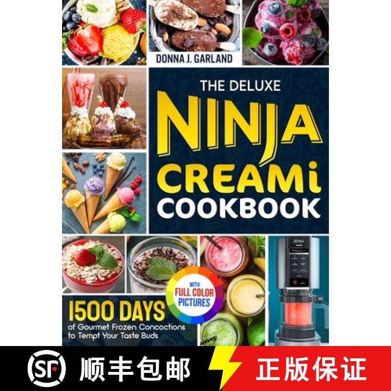 【3-4周达】The Deluxe Ninja Creami Cookbook: 1500 Days of Gourmet Frozen Concoctions to Tempt Your Ta... [9781805383383]