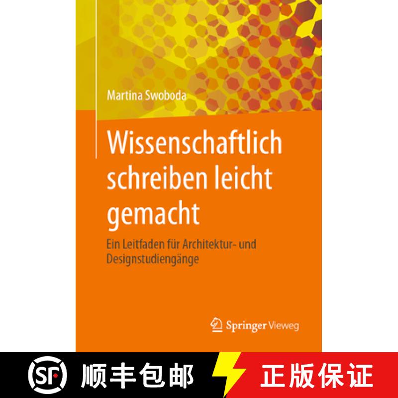 【3-4周达】Wissenschaftlich schreiben leicht gemacht : Ein Leitfaden für Architektur- und Designstud... [9783658421656]