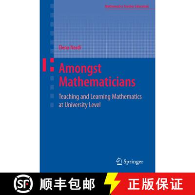 【3-4周达】Amongst Mathematicians : Teaching and Learning Mathematics at University Level [9781441942425]