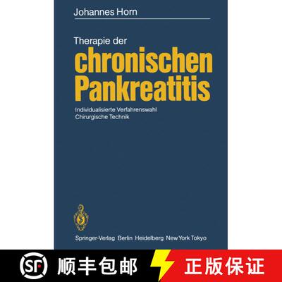 【3-4周达】Therapie der chronischen Pankreatitis: Individualisierte Verfahrenswahl · Chirurgische Te... [9783642704567]