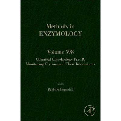 【4周达】Chemical Glycobiology: Monitoring Glycans and Their Interactions: Volume 598 [9780128144190]