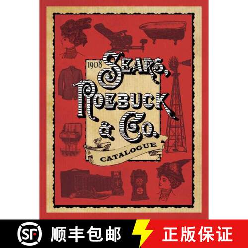 【3-4周达】1908 Sears, Roebuck & Co. Catalogue [9781632206862]