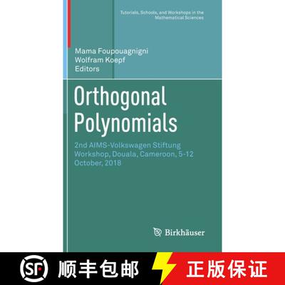 【3-4周达】Orthogonal Polynomials : 2nd AIMS-Volkswagen Stiftung Workshop, Douala, Cameroon, 5-12 Oct... [9783030367435]