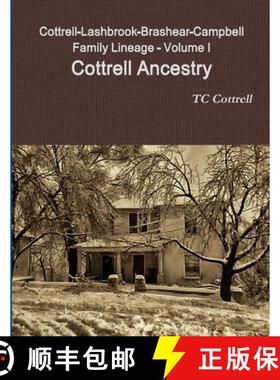 【3-4周达】Cottrell-Lashbrook-Brashear-Campbell Family Lineage Volume I Cottrell Ancestry [9780359752683]