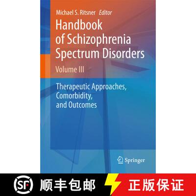 【3-4周达】Handbook of Schizophrenia Spectrum Disorders, Volume III: Therapeutic Approaches, Comorbid... [9789400708334]