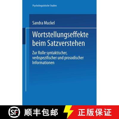 【3-4周达】Wortstellungseffekte beim Satzverstehen : Zur Rolle syntaktischer, verbspezifischer und pr... [9783824445080]
