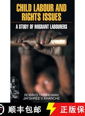 预订 Child Labour and Rights Issues: A Study of Migrant Labourers [9789350564448]