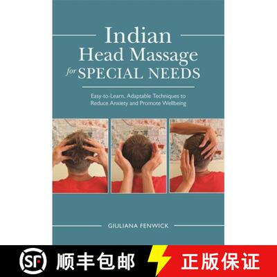 【3-4周达】Indian Head Massage for Special Needs: Easy-To-Learn, Adaptable Techniques to Reduce Anxie... [9781848192751]