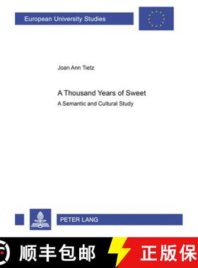 预订 A Thousand Years of «Sweet»: A Semantic and Cultural Study [9783631377895]