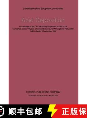 【3-4周达】Acid Deposition: Proceedings of the CEC Workshop organized as part of the Concerted Action... [9789400971417]