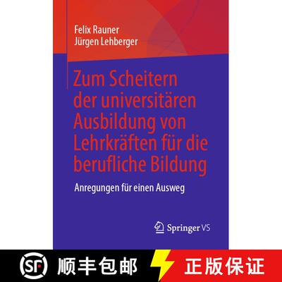 【3-4周达】Zum Scheitern der universitären Ausbildung von Lehrkräften für die berufliche Bildung :... [9783658383473]