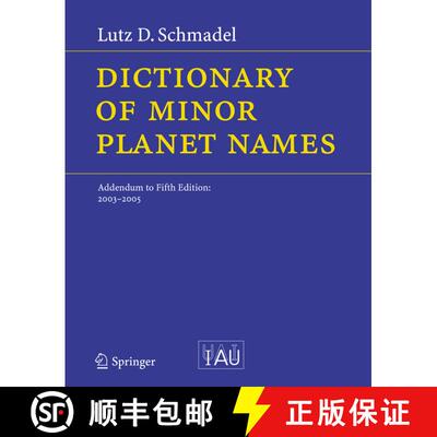 【3-4周达】Dictionary of Minor Planet Names: Addendum to Fifth Edition: 2003 - 2005 [9783540343608]