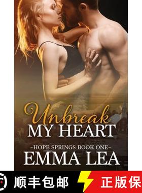 预订 Unbreak My Heart: Hope Springs Book One [9780648855859]