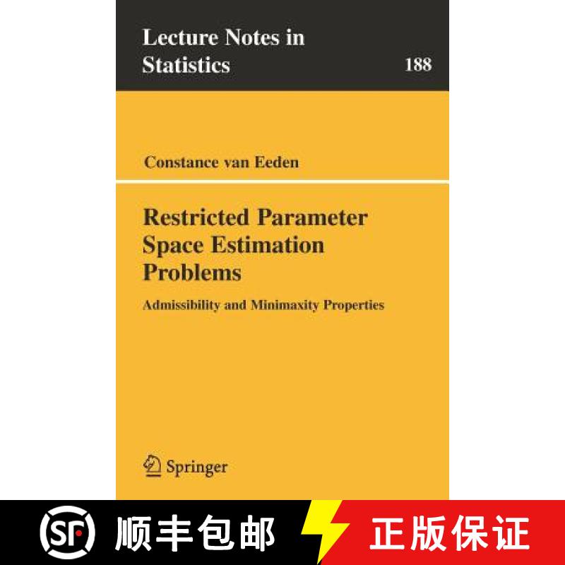 【3-4周达】Restricted Parameter Space Estimation Problems : Admissibility and Minimaxity Properties [9780387337470]