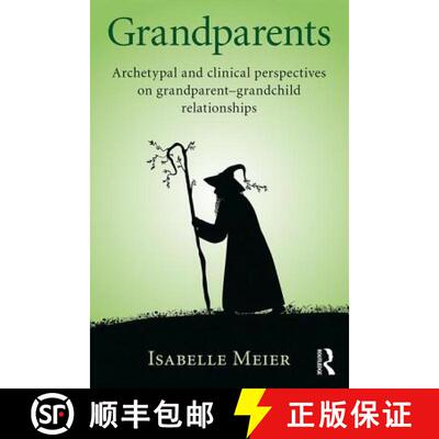 【3-4周达】Grandparents: Archetypal and clinical perspectives on grandparent-grandchild relationships [9781138688674]