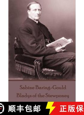 预订 Sabine Baring-Gould - Bladys of the Stewponey [9781787375468]