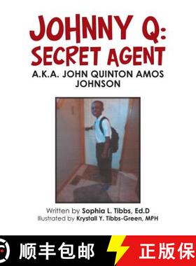 【3-4周达】Johnny Q: Secret Agent: A.K.A. John Quinton Amos Johnson [9781489722898]