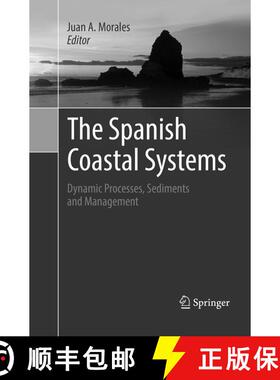 【3-4周达】The Spanish Coastal Systems : Dynamic Processes, Sediments and Management [9783030066055]