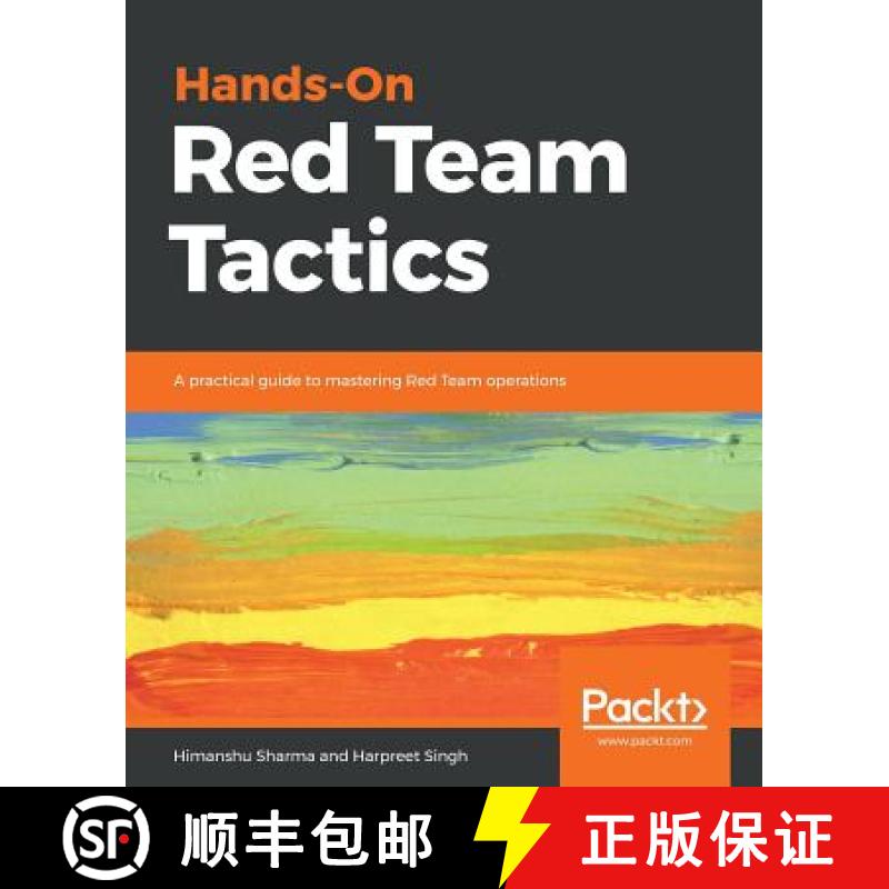 预订 Hands-On Red Team Tactics: A practical guide to mastering Red Team operations [9781788995238]