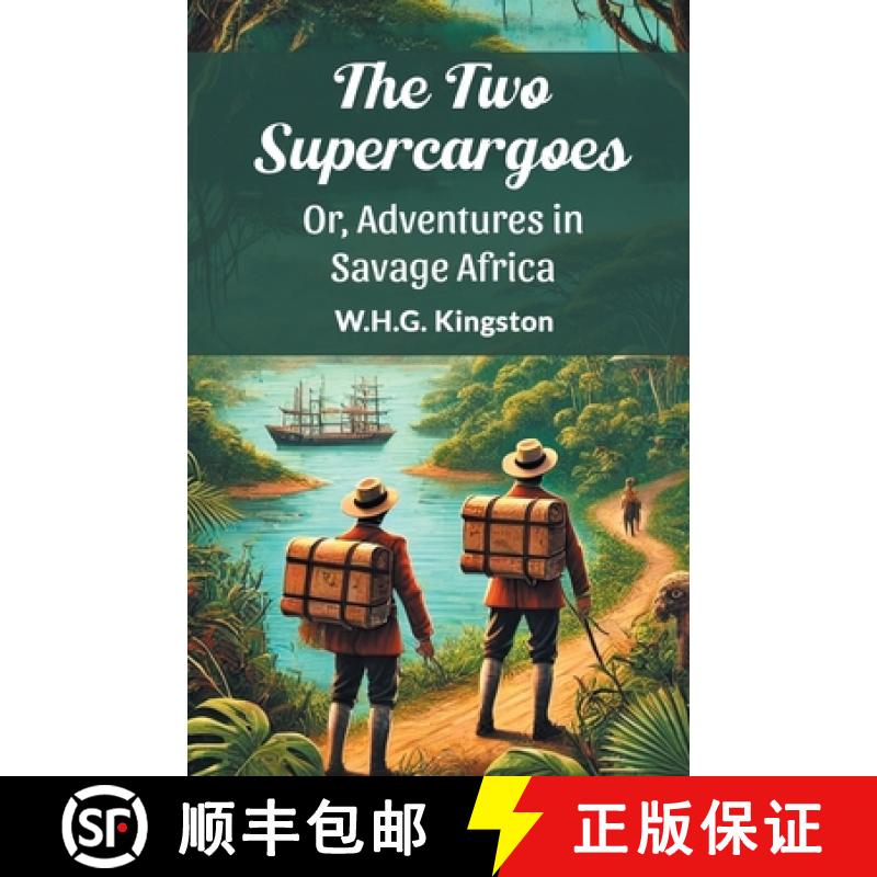 【2-3周达】The Two Supercargoes Or, Adventures in Savage Africa [9789365784459]
