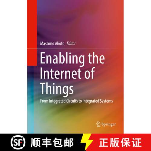 【3-4周达】精装 Enabling the Internet of Things : From Integrated Circuits to Integrated Systems (1st... [9783319514802]