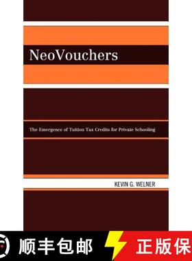 预订 NeoVouchers : The Emergence of Tuition Tax Credits for Private Schooling [9780742540798]