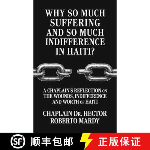【3-4周达】精装 Why So Much Suffering and So Much Indifference In Haiti?, A Chaplain's Reflection on ... [9798900010823]