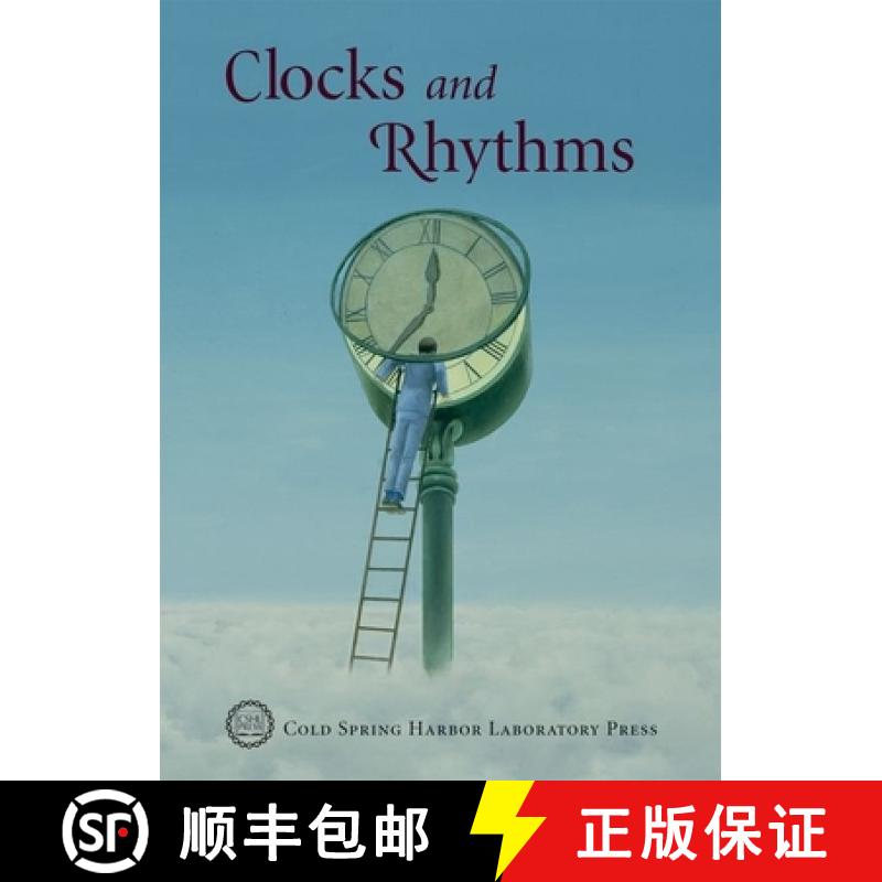 【3-4周达】Clocks and Rhythms: Cold Spring Harbor Symposia on Quantitative Giology LXXII [9780879698232]