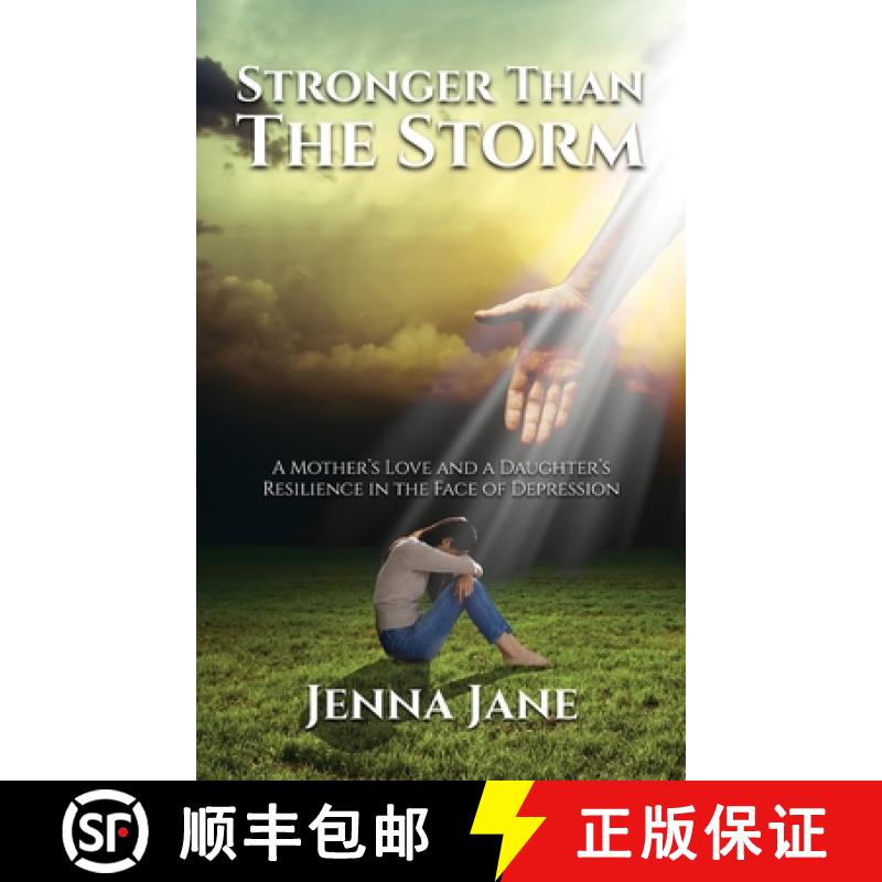 【3-4周达】Stronger than the Storm: A Mother's Love and a Daughter's Resilience in the Face of Depres... [9781088233955]
