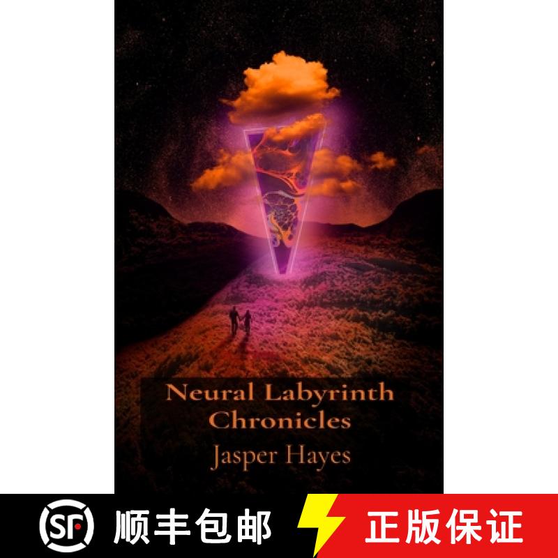 【2-3周达】Neural Labyrinth Chronicles: Stories from the Edge of Digital Consciousness [9798348333263]