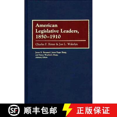 【3-4周达】精装 American Legislative Leaders, 1850-1910 [9780313239434]