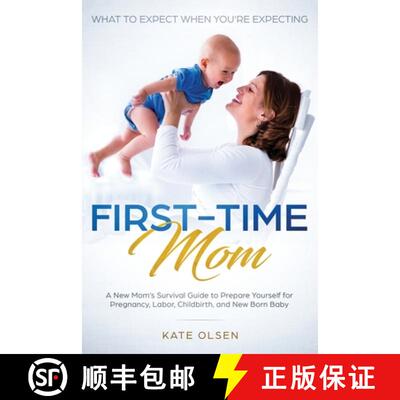 【3-4周达】First-Time Mom: What to Expect When You're Expecting: A New Mom's Survival Guide to Prepar... [9781951266066]