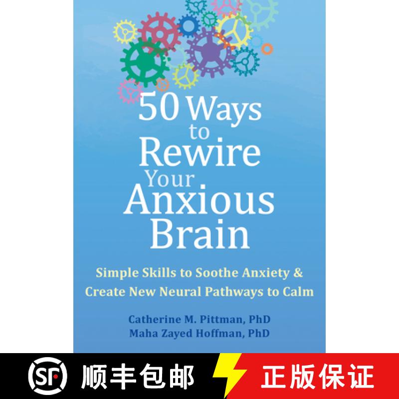 【3-4周达】50 Ways to Rewire Your Anxious Brain : Simple Skills to Soothe Anxiety and Create New Neur... [9781648481789]