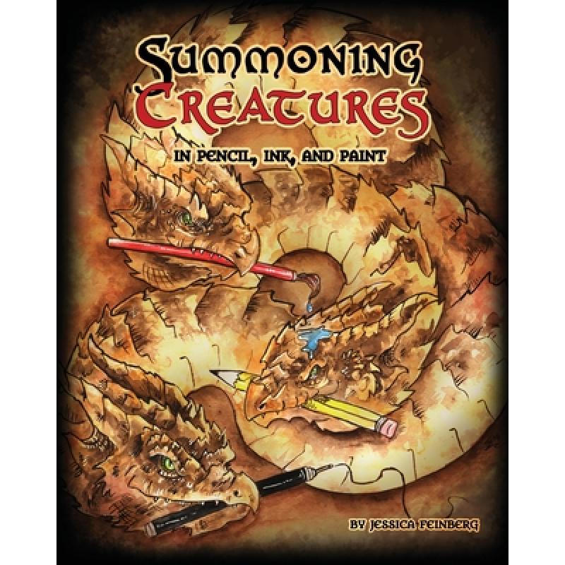 【4周达】Summoning Creatures in Pencil, Ink, and Paint [9781646692187]