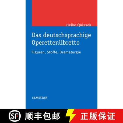 【3-4周达】Das deutschsprachige Operettenlibretto: Figuren, Stoffe, Dramaturgie [9783476024817]