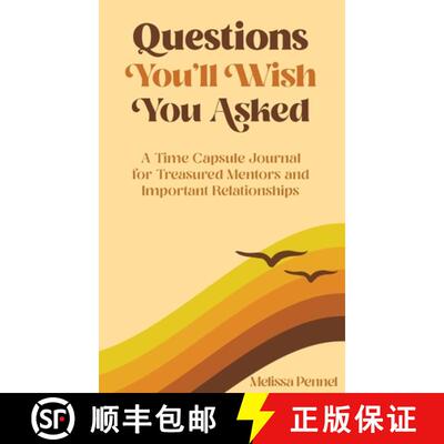 【3-4周达】Questions You'll Wish You Asked: A Time Capsule Journal for Treasured Mentors and Importan... [9781956446203]