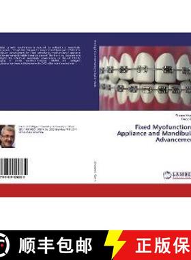 预订 Fixed Myofunctional Appliance and Mandibular Advancement [9783659520235]