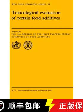 【3-4周达】Toxicological Evaluation of Certain Food Additives: - Toxicological Evaluation of Certain ... [9780521369282]