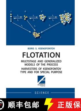 预订 Flotation Multistage and Generalized Models of the Process Harvesters of Ksenofontov Type and fo... [9781494600228]