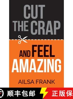 【3-4周达】Cut the Crap and Feel Amazing [9781781809228]