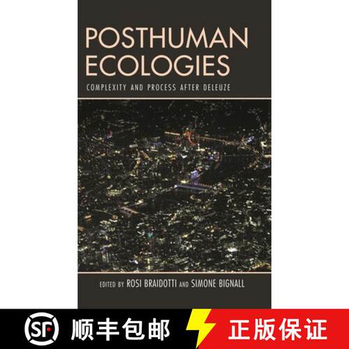 【3-4周达】精装 Posthuman Ecologies : Complexity and Process after Deleuze [9781786608222]