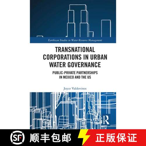 【3-4周达】Transnational Corporations in Urban Water Governance: Public-Private Partnerships in Mexic... [9781032052472]